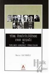 Türk Öykücülüğünde 1940 Kuşağı ve Toplumcu - Gerçekçi Yönelişler