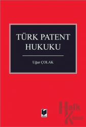 Türk Patent Hukuku (Ciltli)