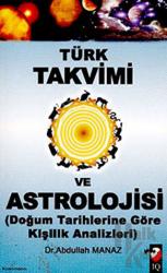 Türk Takvimi ve Astrolojisi Doğum Tarihlerine Göre Kişilik analizleri