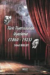 Türk Tiyatrosunda Uyarlama (1860-1923)