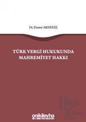 Türk Vergi Hukukunda Mahremiyet Hakkı