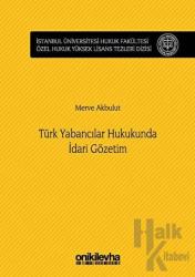 Türk Yabancılar Hukukunda İdari Gözetim (Ciltli)