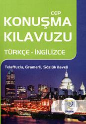 Türkçe - İngilizce Cep Konuşma Kılavuzu Telaffuzlu, Gramerli, Sözlük İlaveli
