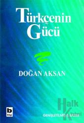 Türkçenin Gücü Türk Dilinin Zenginliklerine Tanıklar