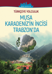 Türkçeye Yolculuk - Musa Karadeniz'in İncisi Trabzon’da (Orta seviye B1)