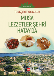 Türkçeye Yolculuk - Musa Lezzetler Şehri Hatay'da (Orta Seviye B1)