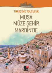 Türkçeye Yolculuk - Musa Müze Şehir Mardin'de (Yüksek Seviye C1+)