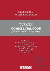 Turkish Commercial Code (Ciltli) Without Fifth Book: Sea Trade