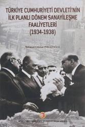 Türkiye Cumhuriyeti Devleti'nin İlk Planlı Dönem Sanayileşme Faaliyetleri (1934-1938)