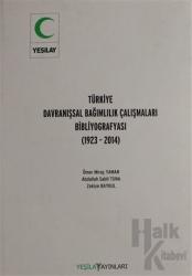 Türkiye Davranışsal Bağımlılık Çalışması Bibliyografyası (Ciltli)