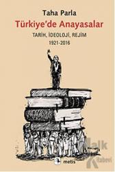 Türkiye’de Anayasalar Tarih, İdeoloji, Rejim
1921-2016