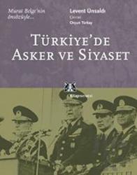 Türkiye’de Asker ve Siyaset