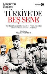 Türkiye’de Beş Sene Bir Alman Paşasının Çanakkale ve Filistin Hatıraları Askeri Tarih Encümeni'nin Cevaplarıyla