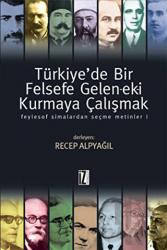 Türkiye’de Bir Felsefe Gelen-ek-i Kurmaya Çalışmak (Ciltli) Feylesof Simakardan Seçme Metinler 1