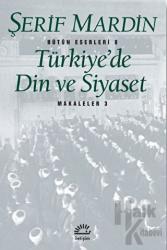 Türkiye’de Din ve Siyaset Makaleler 3
