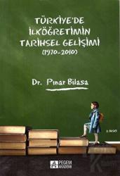 Türkiye`de İlköğretimin Tarihsel Gelişimi (1970-2010)