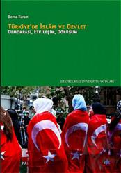 Türkiye’de İslam ve Devlet Demokrasi, Etkileşim, Dönüşüm