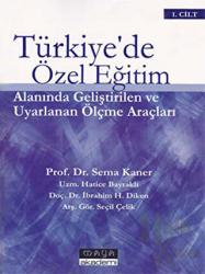 Türkiye’de Özel Eğitim Alanında Geliştirilen ve Uyarlanan Ölçme Araçları (2 Cilt Takım)
