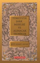 Türkiye’de Şark Meselesi ve Alınacak Tedbirler Bütün Eserleri XIX
