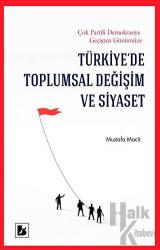 Türkiye’de Toplumsal Değişim ve Siyaset