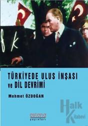 Türkiye’de Ulus İnşası ve Dil Devrimi