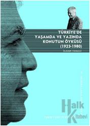 Türkiye’de Yaşamda ve Yazında Konutun Öyküsü 1923 - 1980