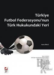 Türkiye Futbol Federasyonu'nun Türk Hukukundaki Yeri