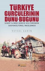 Türkiye Gürcülerinin Dünü-Bugünü Sinop İlinde Gürcü Kültürünün Sosyokültürel İncelemesi