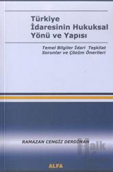Türkiye İdaresinin Hukuksal Yönü ve Yapısı Cilt 1