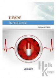 Türkiye İlaç Sektörü Analizi