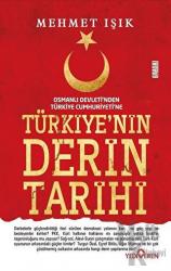 Türkiye’nin Derin Tarihi Osmanlı Devleti'nden Türkiye Cumhuriyetine