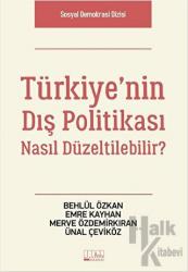 Türkiye’nin Dış Politikası Nasıl Düzeltilebilir?