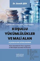 Türkiye’nin Kamu Borç Yönetiminde Koşullu Yükümlülükler ve Mali Alan Açısından Bir Değerlendirme