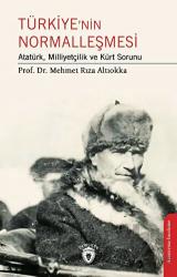 Türkiye’nin Normalleşmesi Atatürk, Milliyetçilik ve Kürt Sorunu