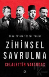 Türkiye’nin Sosyal Tarihi - Zihinsel Savrulma