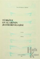 Türkiye Ovalarının Jeomorfolojisi Cilt 2