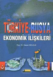 Türkiye - Rusya Ekonomik İlişkileri