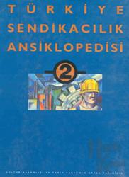 Türkiye Sendikacılık Ansiklopedisi  Cilt: 2 (Ciltli)