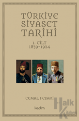 Türkiye Siyaset Tarihi 1. Cilt 1839-1924