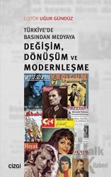 Türkiye'de Basından Medyaya Değişim Dönüşüm ve Modernleşme