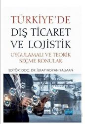 Türkiye'de Dış Ticaret ve Lojistik Uygulamalı ve Teorik Seçme Konular