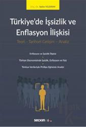 Türkiye'de İşsizlik ve Enflasyon İlişkisi Teori – Tarihsel Gelişim – Analiz