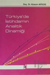 Türkiye'de İstihdamın Analitik Dinamiği