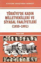 Türkiye'de Kadın Milletvekilleri ve Siyasal Faaliyetleri (1935-1991)