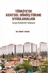 Türkiye'de Kentsel Dönüş(tür)me Uygulamaları Sosyo-Politik Bir Yaklaşım