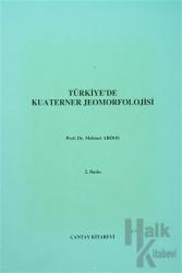Türkiye'de  Kuaterner Jeomorfolojisi