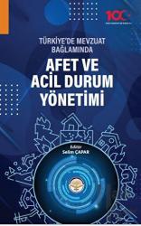 Türkiye'de Mevzuat Bağlamında Afet ve Acil Durum Yönetimi