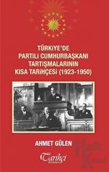 Türkiye'de Partili Cumhurbaşkanı Tartışmalarının Kısa Tarihçesi (1923 - 1950)