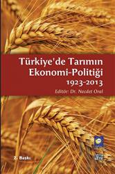 Türkiye'de Tarımın Ekonomi-Politiği 1923-2013