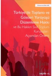 Türkiye'de Toplantı ve Gösteri Yürüyüşü Düzenleme Hakkı ve Bu Hakkın Sivil Toplum Kuruluşları Açısından Önemi